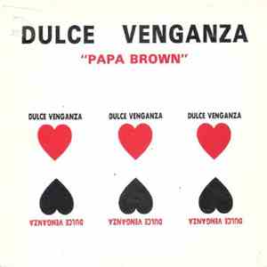 Dulce Venganza - Papa Brown