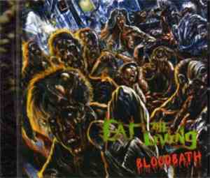 Eat The Living - Bloodbath