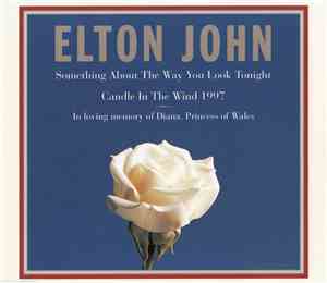 Elton John - Something About The Way You Look Tonight / Candle In The Wind  ...