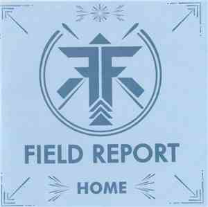 Field Report - Home (Leave The Lights On)