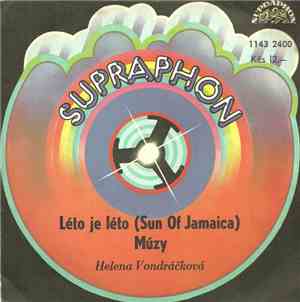 Helena Vondráčková - Léto Je Léto (Sun Of Jamaica) / Múzy