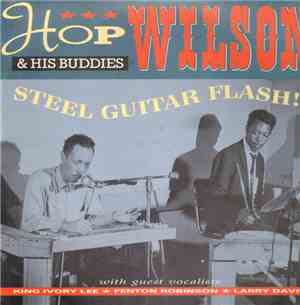 Hop Wilson And His Buddies - Steel Guitar Flash!