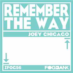 Joey Chicago - Remember The Way