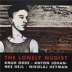 Knud Odde, Anton Johannes Hejl, Nikolaj Heyman - The Lonely Nudist