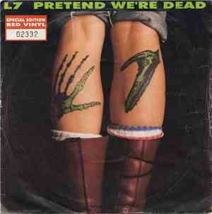 L7 - Pretend We're Dead