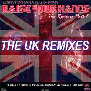 Lenny Fontana Feat. D-Train - Raise Your Hands - The Remixes Part 2