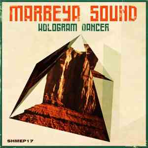 Marbeya Sound - Hologram Dancer