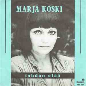 Marja Koski - Tahdon Elää / Kasvot Ikkunassa