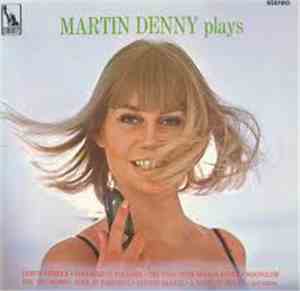 Martin Denny - Martin Denny Plays
