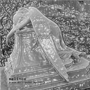 Melinoe - Grave Dirt Under My Nails