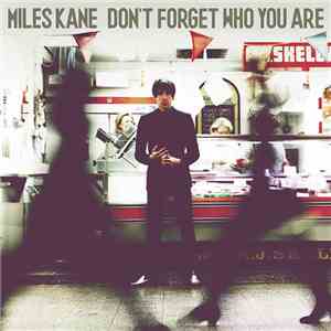 Miles Kane - Don't Forget Who You Are