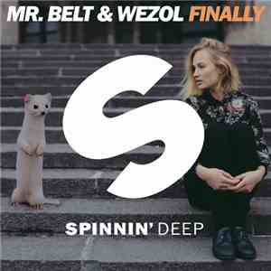 Mr. Belt & Wezol - Finally