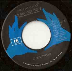 O.V. Wright - No Easy Way To Say Goodbye / The Bottom Line