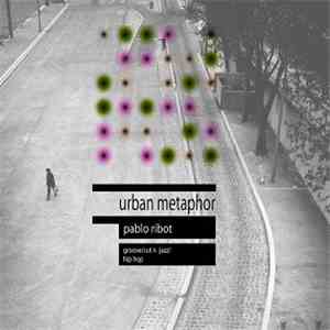 Pablo Ribot - Urban Metaphor