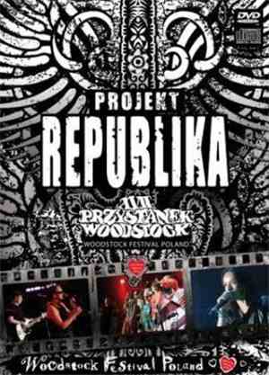 Republika - Projekt Republika: XVII Przystanek Woodstock