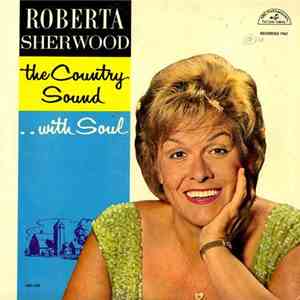 Roberta Sherwood - The Country Sound...With Soul