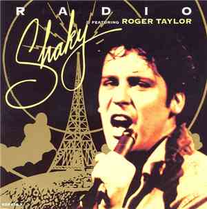 Shaky Featuring Roger Taylor - Radio