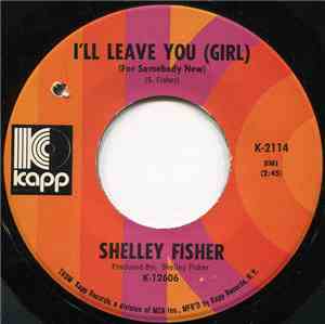 Shelley Fisher - I'll Leave You (Girl)(For Somebody New) / Saint James Infi ...