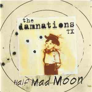 The Damnations TX - Half Mad Moon