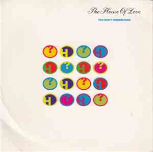The House Of Love - You Don't Understand