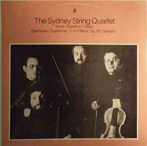 The Sydney String Quartet / Ravel / Beethoven - Ravel: Quartet In F Major / ...
