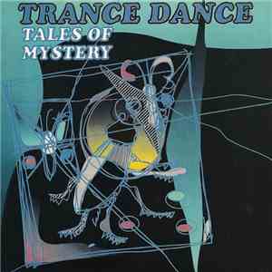 Trance Dance  - Tales Of Mystery