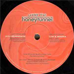 Under The Honeytunnel - Electro-Magnetic / Lust & Wonder