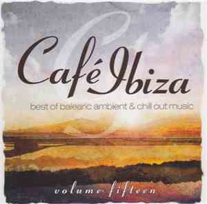 Various - Café Ibiza Best Of Balearic Ambient & Chill Out Music Volume Fift ...