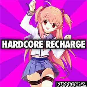 Various - Hardcore Recharge