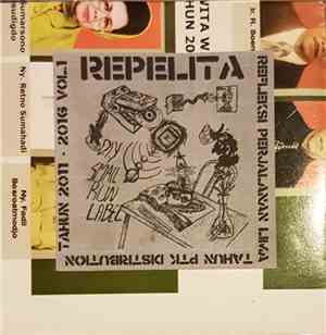 Various - Repelita Vol.1 Refleksi Perjalanan Lima Tahun PTK Distribution Ta ...