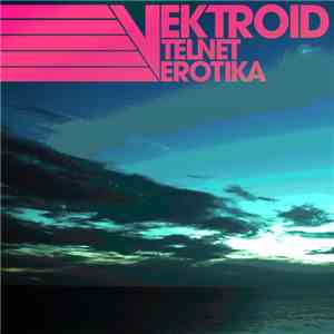 Vektroid - Telnet Erotika