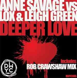 Anne Savage vs. Lox & Leigh Green - Deeper Love