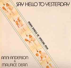 Anni Anderson & Maurice Dean - Say Hello To Yesterday