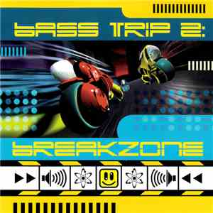 Bass Trip - Vol. 2 - Breakzone