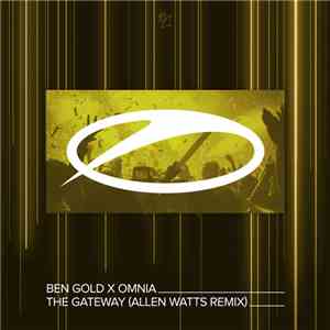 Ben Gold X Omnia  - The Gateway (Allen Watts Remix)