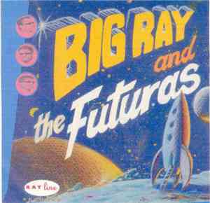 Big Ray & The Futuras - Big Ray & The Futuras