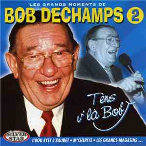Bob Dechamps - Les Grands Moments De Bob Dechamps 2