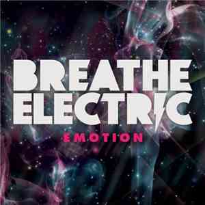 Breathe Electric - Emotion