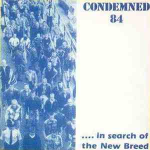 Condemned 84 - .... In Search Of The New Breed