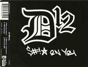 D12 - Shit On You