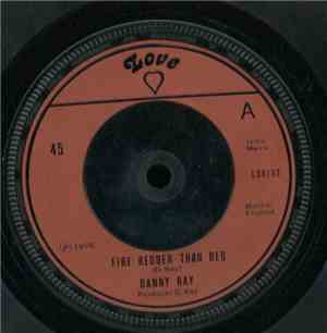 Danny Ray  - Fire Redder Than Red