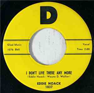 Eddie Noack - I Don't Live There Any More / Walk 'Em Off