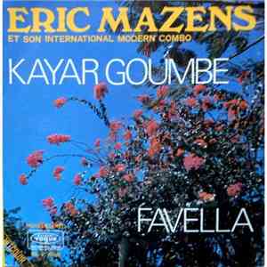 Eric Mazens, International Modern Combo - Kayar Goumbe / Favella