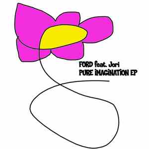 Ford Feat. Jori - Pure Imagination EP