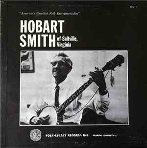 Hobart Smith - Hobart Smith Of Saltville, Virginia