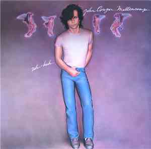 John Cougar Mellencamp - Uh-Huh