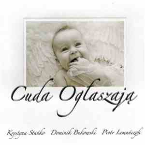 Krystyna Stańko, Dominik Bukowski, Piotr Lemańczyk - Cuda ogłaszają