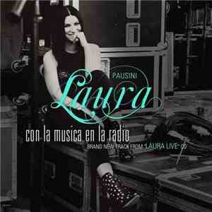 Laura Pausini - Con La Musica En La Radio