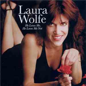 Laura Wolfe  - He Loves Me, He Loves Me Not