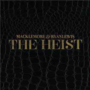 Macklemore & Ryan Lewis - The Heist